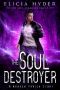 [The Soul Summoner 07] • The Soul Destroyer (The Soul Summoner Book 7)